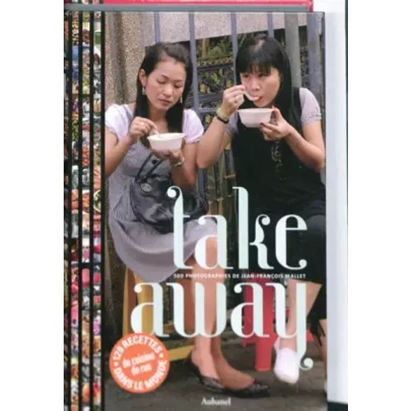 Take Away : 500 Photographies De Jean-FrançOis - Jean-FrançOis Mallet, Marie-Paule Jaulme, Jean-Louis André-image