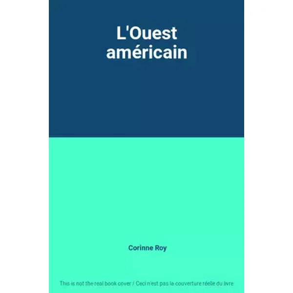 L'Ouest américain - Corinne Roy