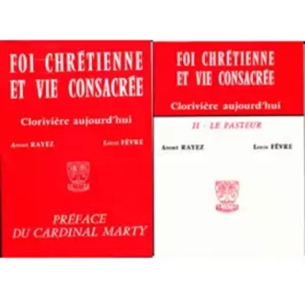 COLLECTION-FOI CHRETIENNE ET VIE CONSACREE: Clorivère aujourd'hui - RAYEZ ANDRE, FEVRE LOUIS