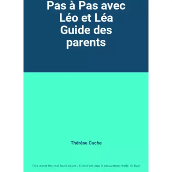 Pas à Pas Avec LéO Et LéA Guide Des Parents - ThéRèSe Cuche-image