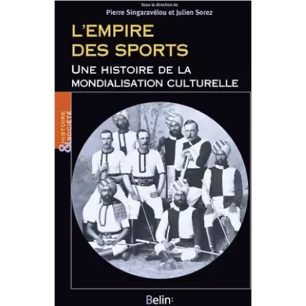 L'empire des sports - Pierre Singaravélou, Julien Sorez, Collectif, Tom Doron