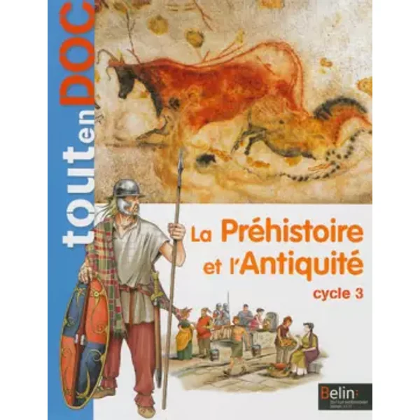 La Préhistoire et l'Antiquité: cycle 3 - Geneviève Chapier-Legal, Youenn Goasdoue, Hélène Lestonnat