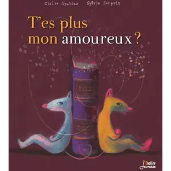 T'es Plus Mon Amoureux ! - Claire Gratias, Sylvie Serprix-image