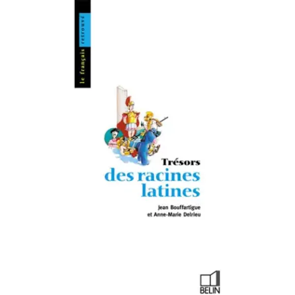 TréSors Des Racines Latines - Jean Bouffartigue, Anne-Marie Delrieu-image