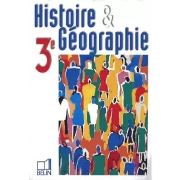 Histoire Et GéOgraphie 3E - Le Livre De L'éLèVe - Collectif, R. Knafou Et V. Zanghellini-image