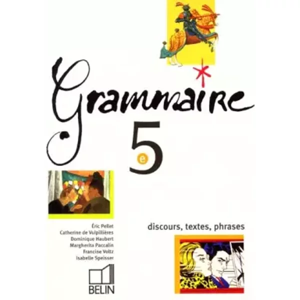 Grammaire 5èMe. Discours, Textes, Phrases - Collectif-image