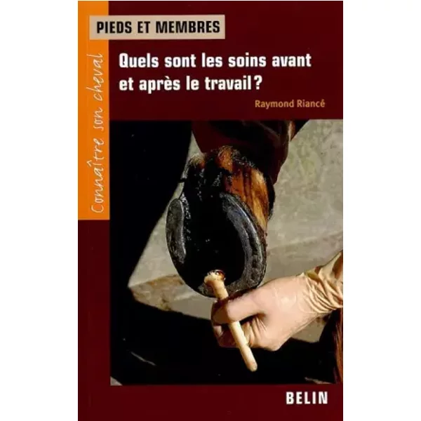 Pieds et membres: Quels sont les soins avant et après le travail ? - Raymond Riancé