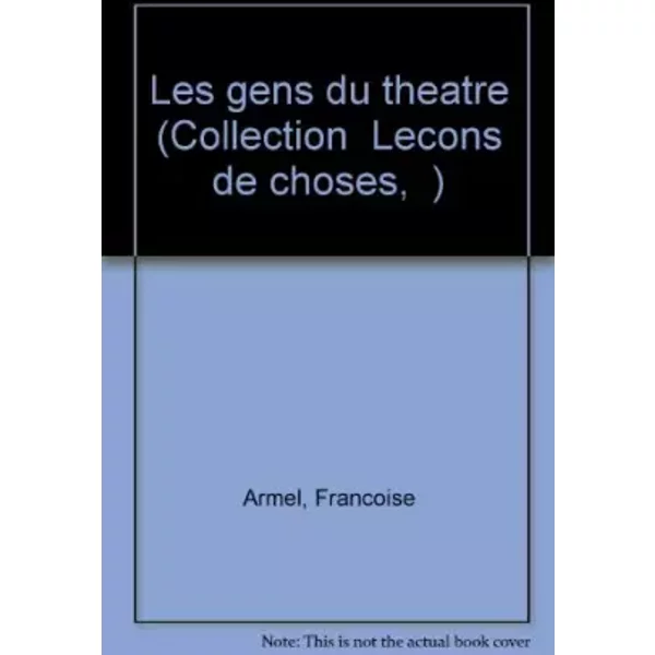 Les gens du théâtre - Françoise Armel