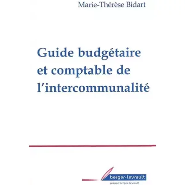 Guide budgétaire et comptable de l'intercommunalité - Marie-Thérèse Bidart