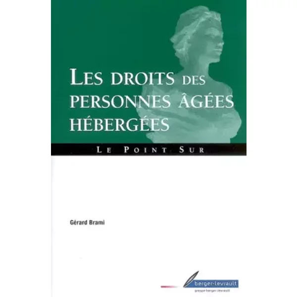 DROITS DES PERSONNES AGEES HEBERGEES - GERARD BRAMI