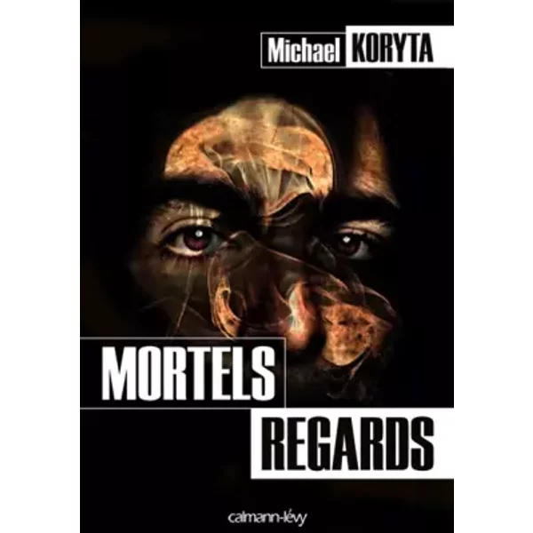 Mortels Regards - Michael Koryta-image