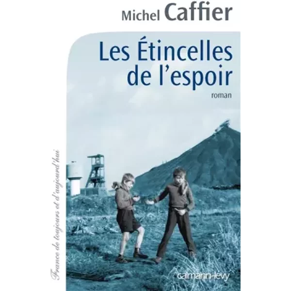 Les Etincelles De L'espoir - Michel Caffier-image