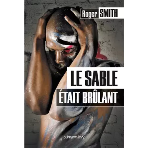 Le Sable éTait BrûLant - Roger Smith-image