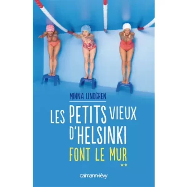 Les Petits Vieux D'helsinki Font Le Mur T2 - Minna Lindgren-image