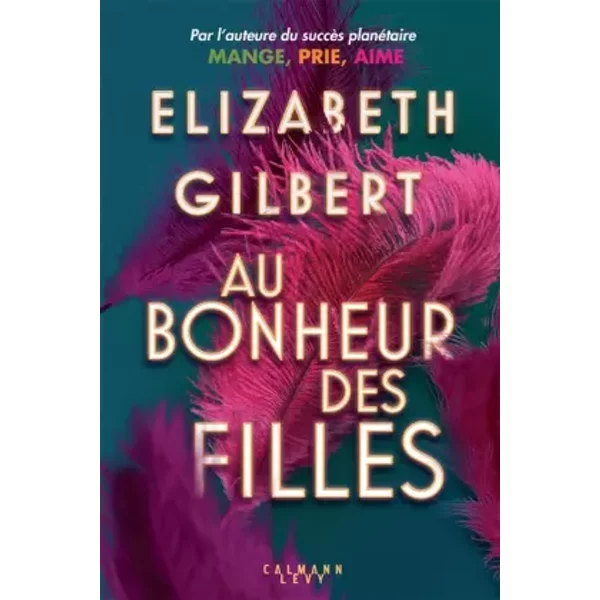 Au Bonheur Des Filles - Elizabeth Gilbert-image