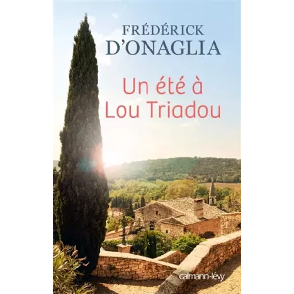 Un éTé à Lou Triadou - FréDéRick D'onaglia-image