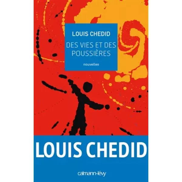 Des Vies Et Des PoussièRes - Louis Chedid-image