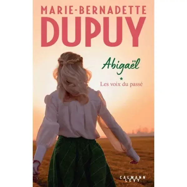 AbigaëL, Les Voix Du Passé - Tome 1 - Marie-Bernadette Dupuy-image