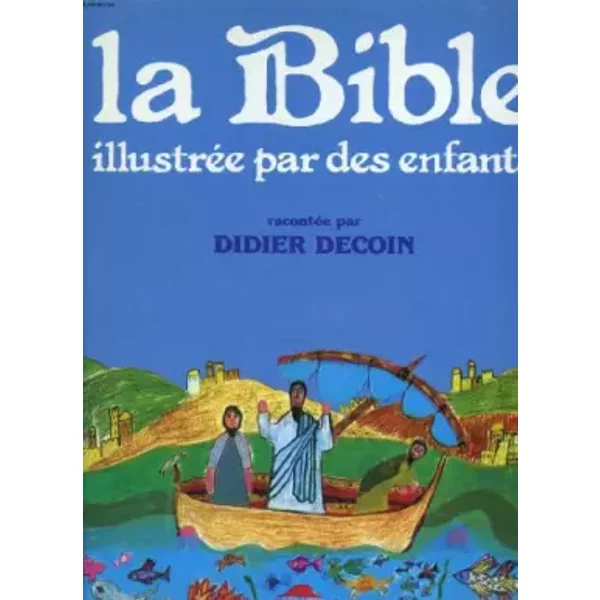 La Bible IllustréE Par Des Enfants - Didier Decoin-image
