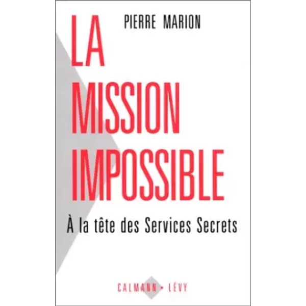 La Mission Impossible : À La TêTe Des Services Secrets - Pierre Marion-image