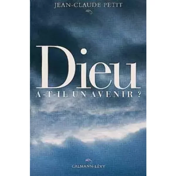 Dieu A-T-Il Un Avenir ? - Jean-Claude Petit-image
