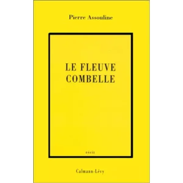 Le Fleuve Combelle - Pierre Assouline-image