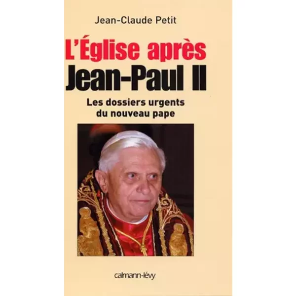 L'ÉGlise AprèS Jean-Paul Ii - J.-C. Petit-image