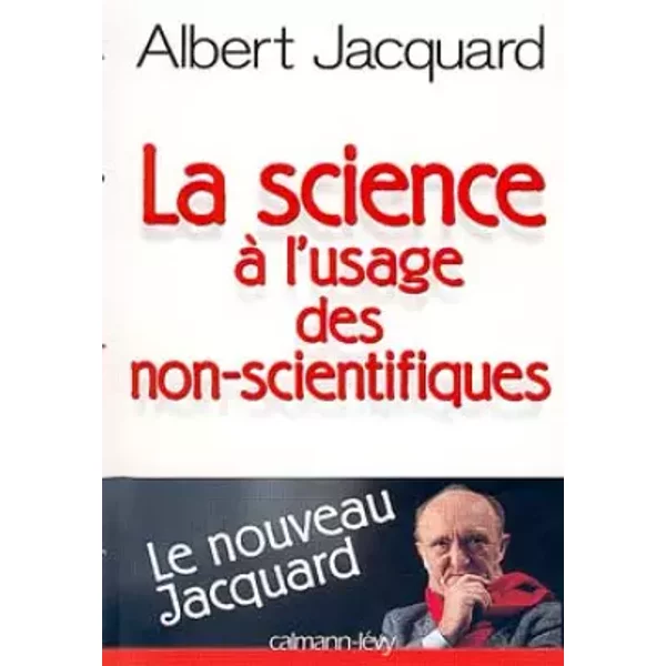 La Science à L'usage Des Non-Scientifiques - Albert Jacquard-image