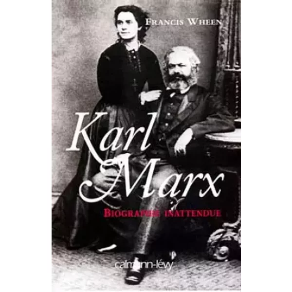 Karl Marx : Biographie inattendue - Francis Wheen, Roland Desné