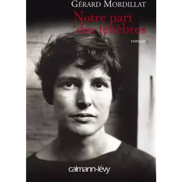 Notre Part Des TéNèBres - GéRard Mordillat-image
