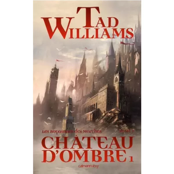 Les Royaumes Des Marches, Tome : ChâTeau D'ombre - Tad Williams, Jean-Pierre Pugi-image