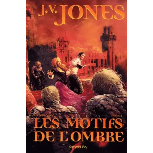 La Ronce d'or, t1 : Les Motifs de l'ombre - J.V. Jones