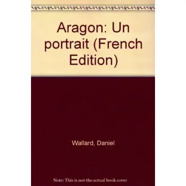 ARAGON. UN PORTRAIT. - Louis Aragon, Daniel Wallard