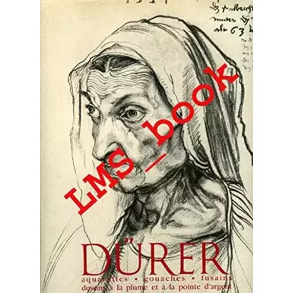 Dürer - aquarelles, gouaches, fusains, dessins à la plume et à la pointe d'argent