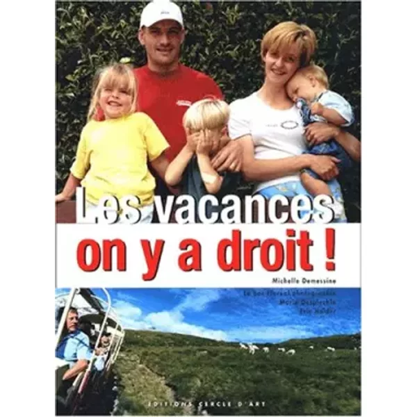 Les vacances on y a droit ! - Michelle Demessine