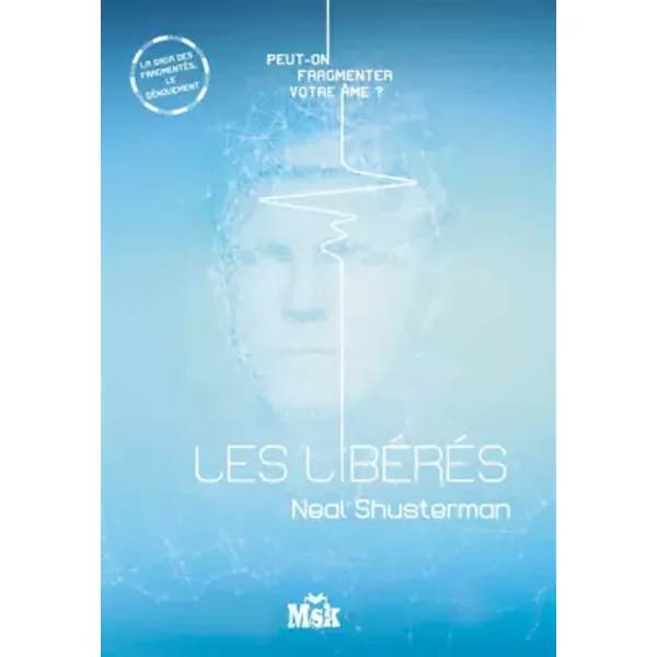 Les Libérés - Neal Shusterman