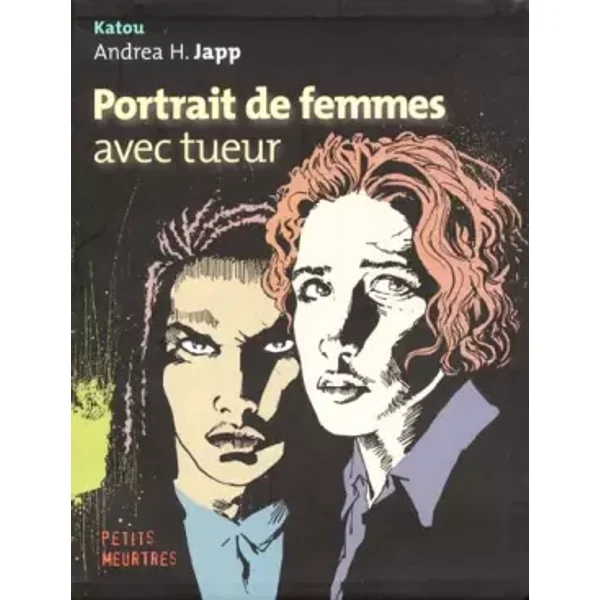 Portrait de femmes avec tueur - Andrea H. Japp, Andrea H. Japp, Katou