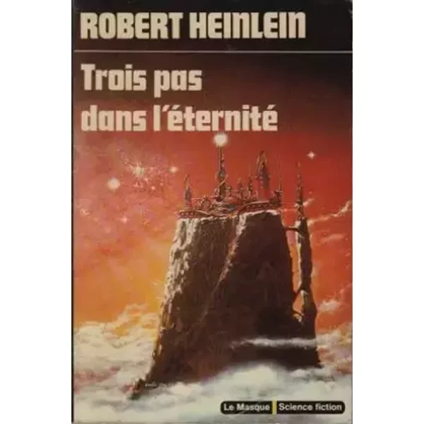 Trois pas dans l'éternité - (Assignement in eternity) - Robert Heinlein