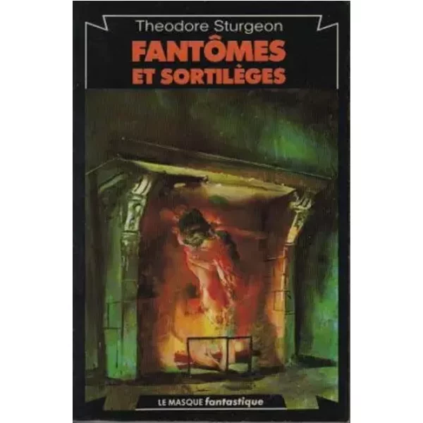 Fantômes et sortilèges - Theodore Sturgeon