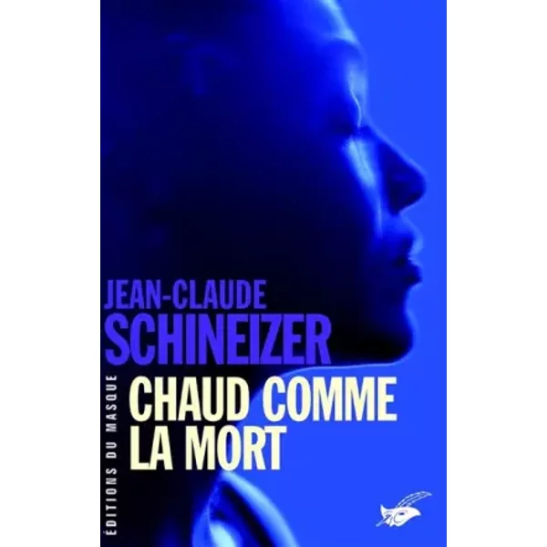 Chaud Comme La Mort - Jean-Claude Schineizer-image