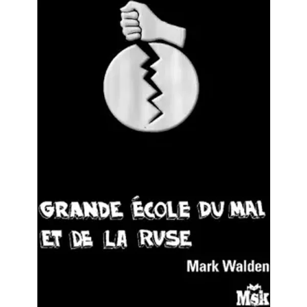 Grande Ecole Du Mal Et De La Ruse, Tome 1 : - Mark Walden, Anne-Judith Descombey-image