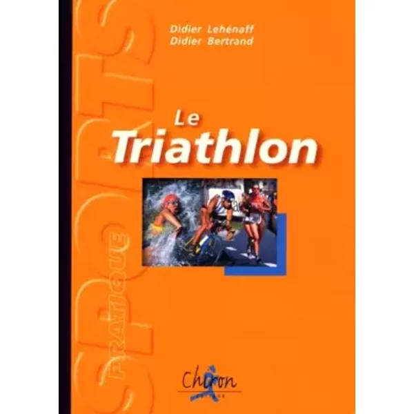 Le Triathlon - Didier LehéNaff, Didier Bertrand-image