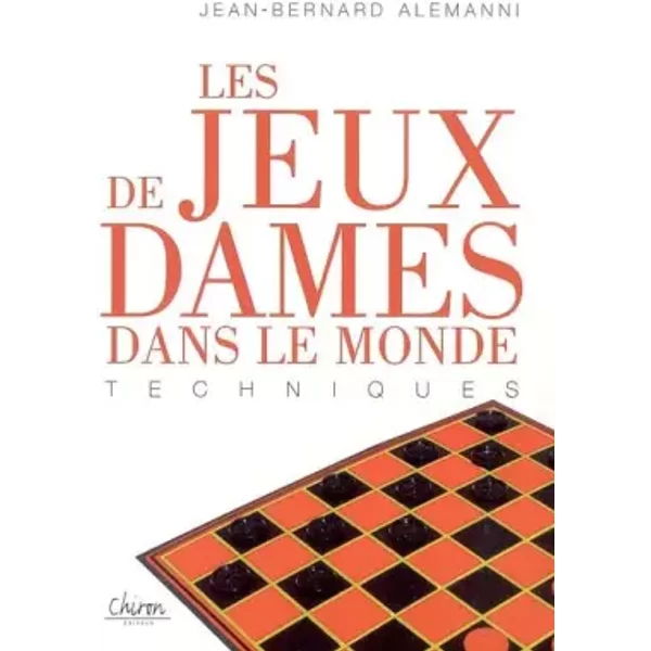 Les jeux de dames dans le monde - Jean-Bernard Alemanni, Nicolas Guibert