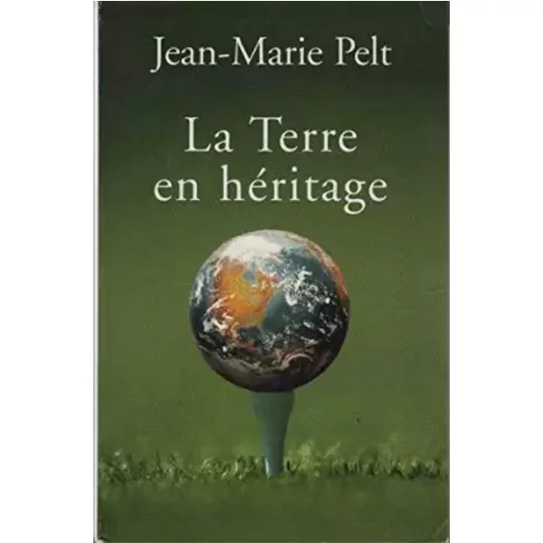 La Terre En HéRitage - Jean - Marie Pelt-image