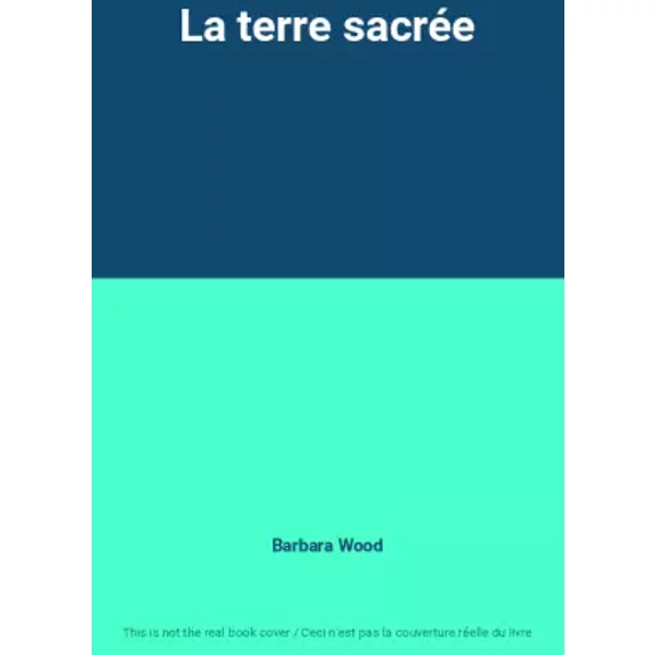 La Terre SacréE - Barbara Wood-image