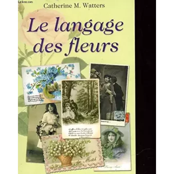 Le Langage Des Fleurs - Watters Catherine M.-image