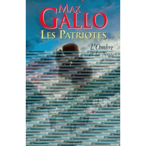 Les Patriotes - * - L'ombre De La Nuit - Max Gallo-image