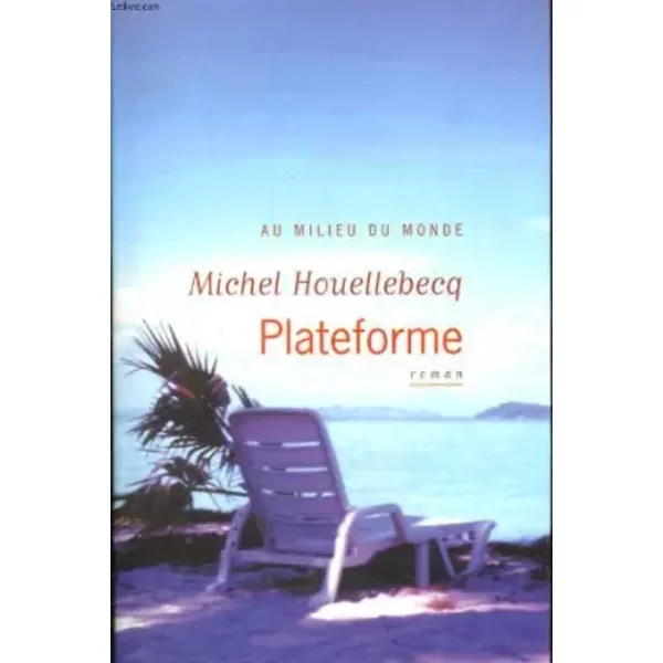Plateforme - Au Milieu Du Monde - Michel Houellebecq-image