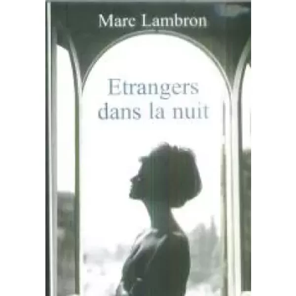 Etrangers Dans La Nuit. - Lambron (Marc)-image