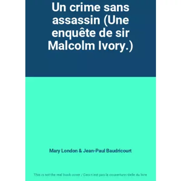 Un Crime Sans Assassin (Une EnquêTe De Sir Malcolm Ivory.) - Mary London Et Jean-Paul Baudricourt-image